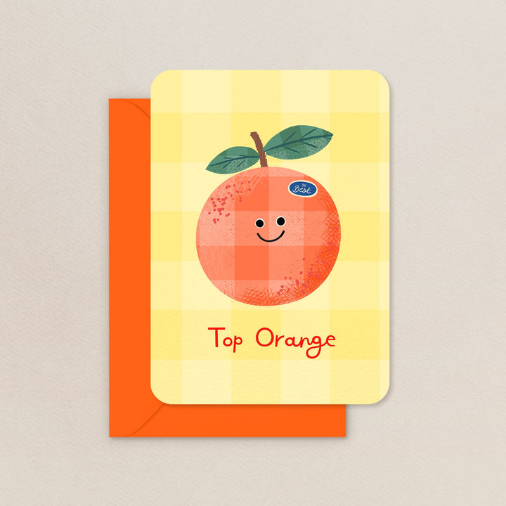 Top Orange Card, Cute Funny Appreciation Card with Orange